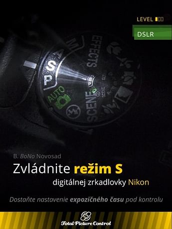 E-kniha: Zvládnite režim S digitálnej zrkadlovky Nikon