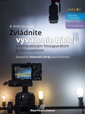 E-kniha: Zvládnite vyváženie bielej s kompaktným fotoaparátom a ultrazoomom