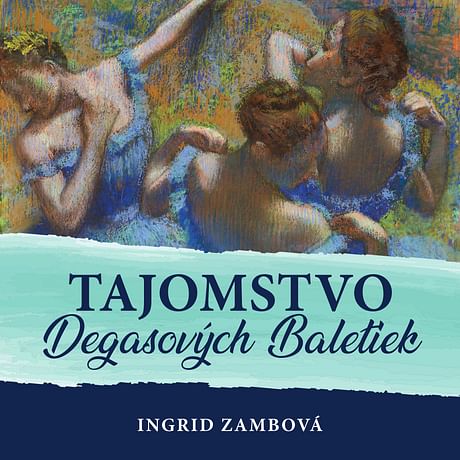 Audiokniha: Tajomstvo Degasových Baletiek