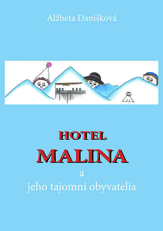 E-kniha: Hotel MALINA a jeho tajomní obyvatelia