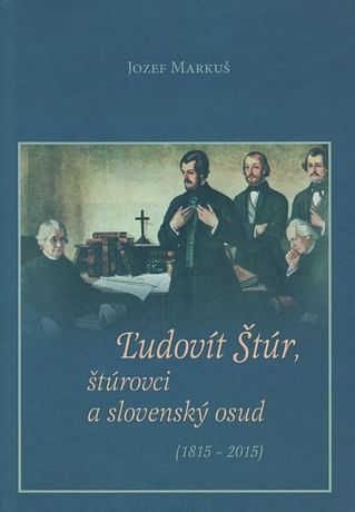 E-kniha: Ľudovít Štúr, štúrovci a slovenský osud