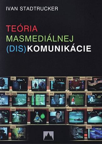 E-kniha: Teória masmediálnej (dis)komunikácie