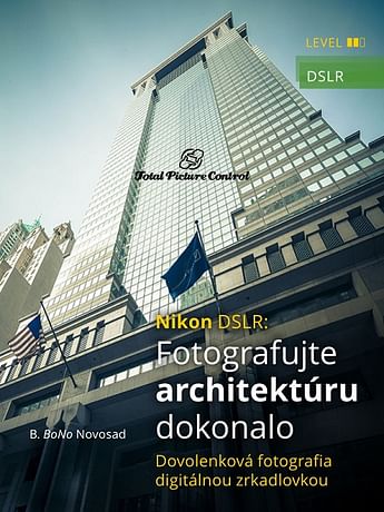 E-kniha: Nikon DSLR: Fotografujte architektúru dokonalo