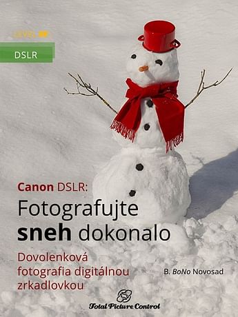 E-kniha: Canon DSLR: Fotografujte sneh dokonalo