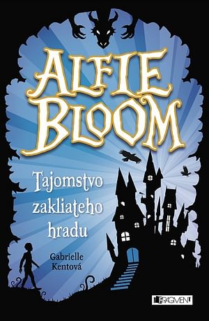 E-kniha: Alfie Bloom: Tajomstvo zakliateho hradu