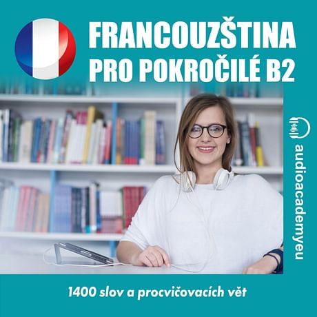 Audiokniha: Francouzština pro pokročilé B2