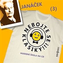 Audiokniha: Nebojte se klasiky 3 - Leoš Janáček