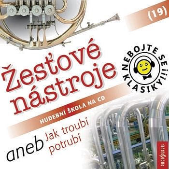 Audiokniha: Nebojte se klasiky 19 - Žesťové nástroje aneb Jak troubí potrubí