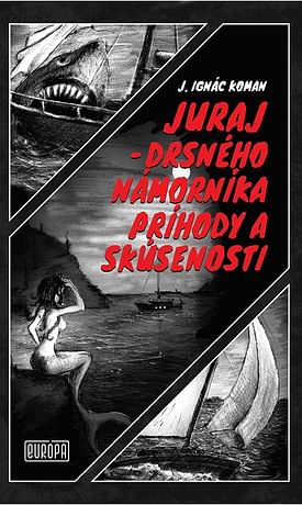 E-kniha: Juraj – drsného námorníka príhody a skúsenosti