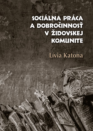 E-kniha: Sociálna práca a dobročinnosť v židovskej komunite