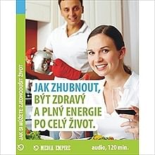 Audiokniha: Jak zhubnout, být zdravý a plný energie po celý život