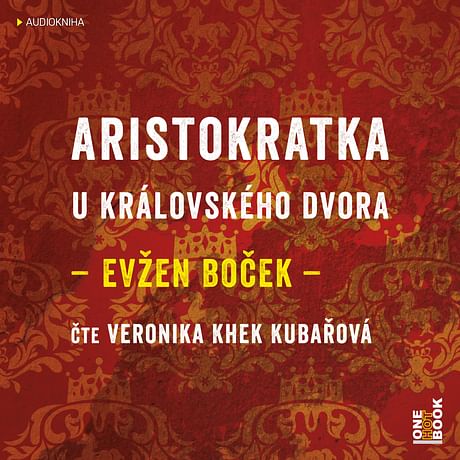 Audiokniha: Aristokratka u královského dvora