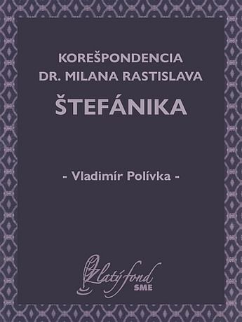 E-kniha: Korešpondencia Dr. Milana Rastislava Štefánika