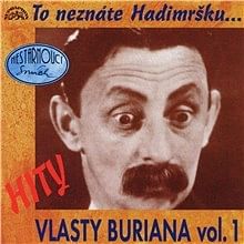 Audiokniha: Hity Vlasty Buriana 1 (To neznáte Hadimršku)