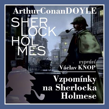 Audiokniha: Vzpomínky na Sherlocka Holmese (komplet)