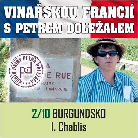 Audiokniha: Vinařskou Francií s Petrem Doležalem: Burgundsko (I. Chablis)