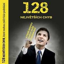 Audiokniha: 128 největších chyb, které mohou zničit vaše podnikání