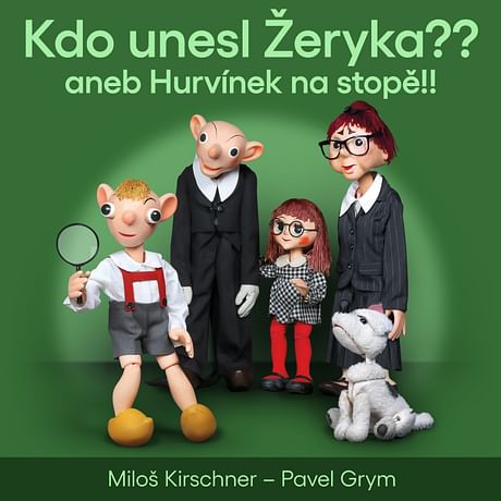 Audiokniha: Kdo unesl Žeryka?? aneb Hurvínek na stopě!!