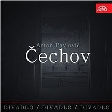 Audiokniha: Divadlo, divadlo, divadlo - Anton Pavlovič Čechov