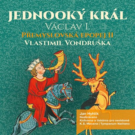 Audiokniha: Přemyslovská epopej II - Jednooký král