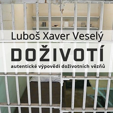 Audiokniha: Doživotí - autentické výpovědi doživotních vězňů