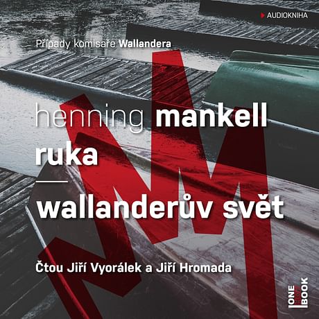 Audiokniha: Ruka / Wallanderův svět