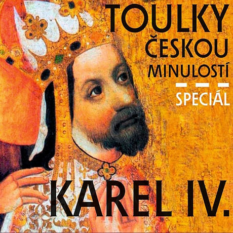 Audiokniha: Toulky českou minulostí - speciál Karel IV.