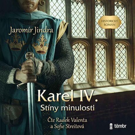 Audiokniha: KAREL IV. - Stíny minulosti