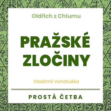 Audiokniha: Oldřich z Chlumu - Pražské zločiny