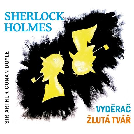 Audiokniha: Sherlock Holmes - Vyděrač / Žlutá tvář