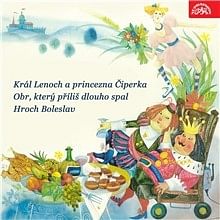 Audiokniha: Král Lenoch a princezna Čiperka, Obr, který příliš dlouho spal, Hroch Boleslav