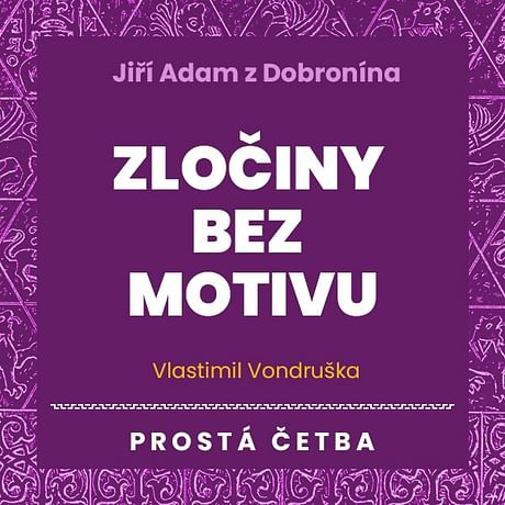 Audiokniha: Jiří Adam z Dobronína - Zločiny bez motivu