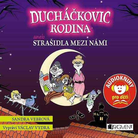 Audiokniha: Ducháčkovic rodina aneb Strašidla mezi námi