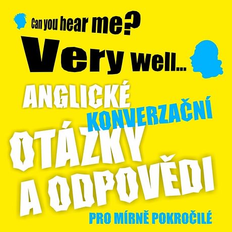 Audiokniha: Anglické konverzační otázky a odpovědi pro mírně pokročilé