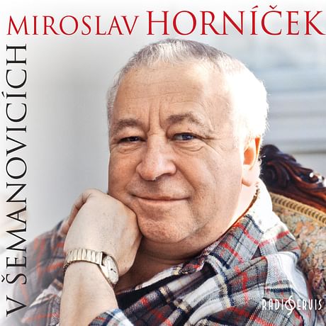 Audiokniha: Miroslav Horníček v Šemanovicích