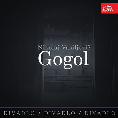 Audiokniha: Divadlo, divadlo, divadlo - Nikolaj Vasiljevič Gogol