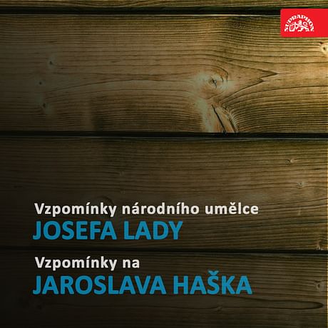 Audiokniha: Vzpomínky národního umělce Josefa Lady / Vzpomínky na Jaroslava Haška