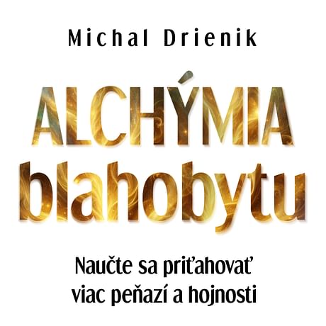 Audiokniha: Alchýmia Blahobytu