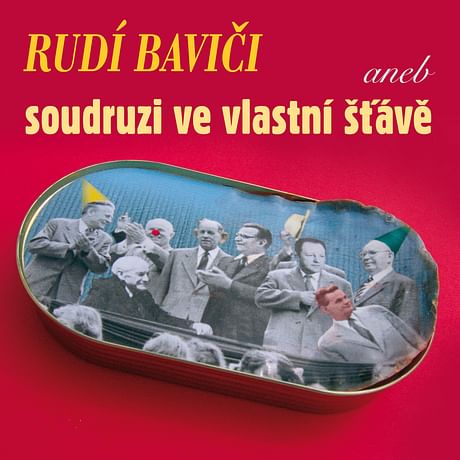 Audiokniha: Rudí baviči aneb soudruzi ve vlastní šťávě