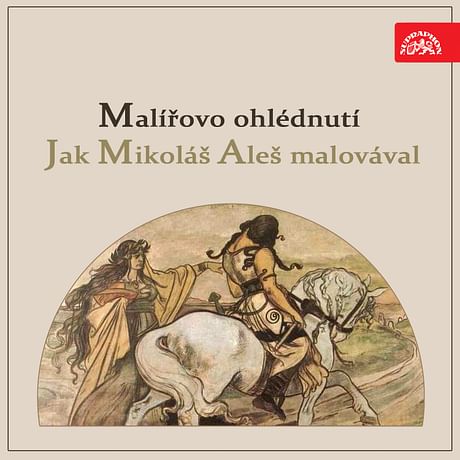 Audiokniha: Malířovo ohlédnutí / Jak Mikoláš Aleš malovával