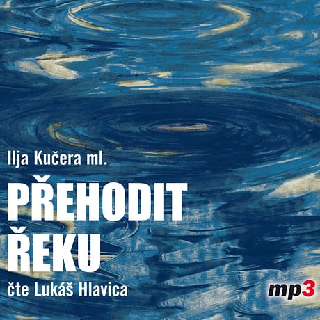 Audiokniha: Přehodit řeku