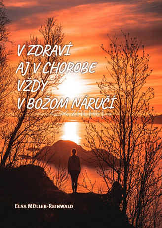 V zdraví aj chorobe vždy v Božom náručí