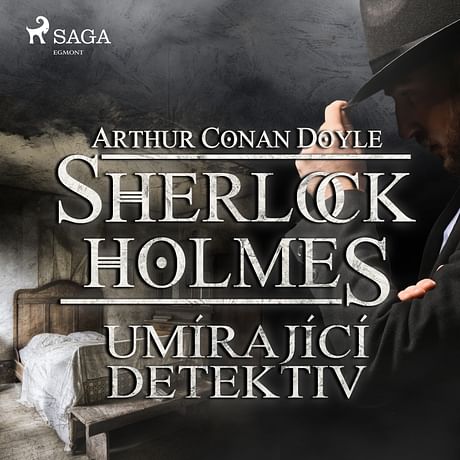 Audiokniha: Sherlock Holmes: Umírající detektiv