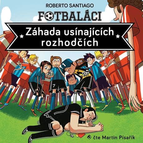 Audiokniha: Fotbaláci - Záhada usínajících rozhodčích