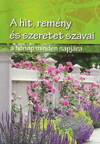 A hit, remény és szeretet szavai - a hónap minden napjára