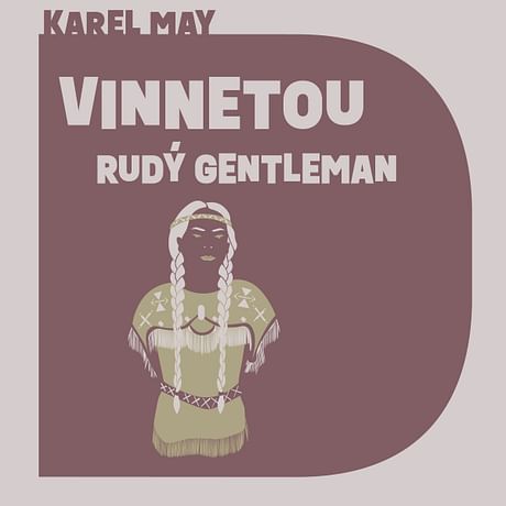 Audiokniha: Vinnetou - Rudý gentleman