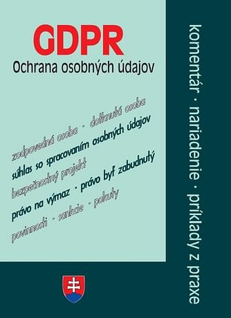 E-kniha: GDPR - ochrana osobných údajov - komentáre, nariadenia, príklady z praxe