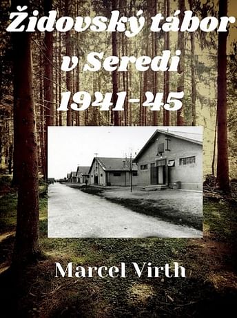 E-kniha: Židovský tábor v Seredi 1941-45