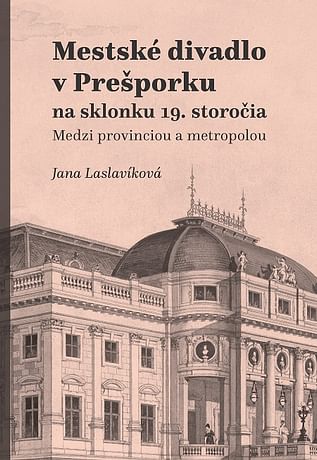 E-kniha: Mestské divadlo v Prešporku na sklonku 19. storočia