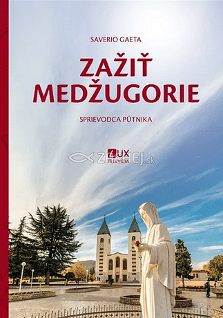 Zažiť Medžugorie